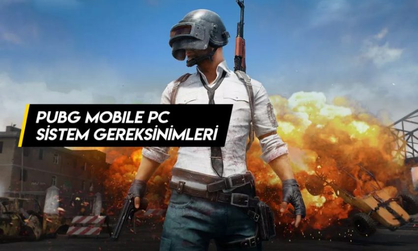 PUBG-Mobile-PC-Sistem-Gereksinimleri-e1546916837980