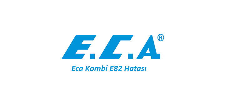 Eca Kombi E82 Hatası