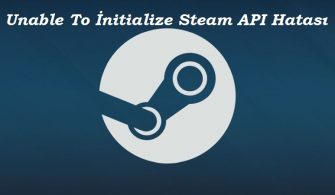Unable To İnitialize Steam API Hatası