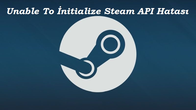 Unable To İnitialize Steam API Hatası