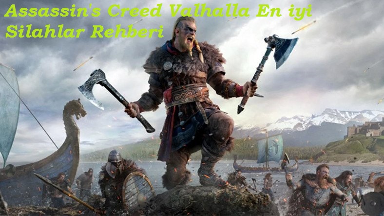 Assassin’s Creed Valhalla En iyi Silahlar Rehberi
