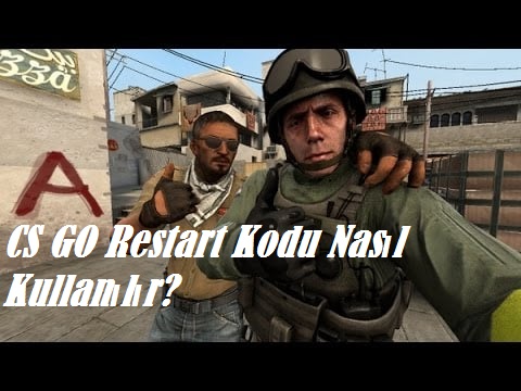 CS GO Restart Kodu Nasıl Kullanılır? 2020