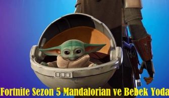 Fortnite Sezon 5 Mandalorian ve Bebek Yoda’nın Kilidini Açma