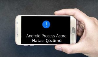 Android Process Acore Hatası Çözümü