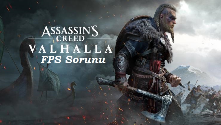 Assassin’s Creed Valhalla Çöküyor, Siyah Ekran hatası FPS Sorunu Çözümü