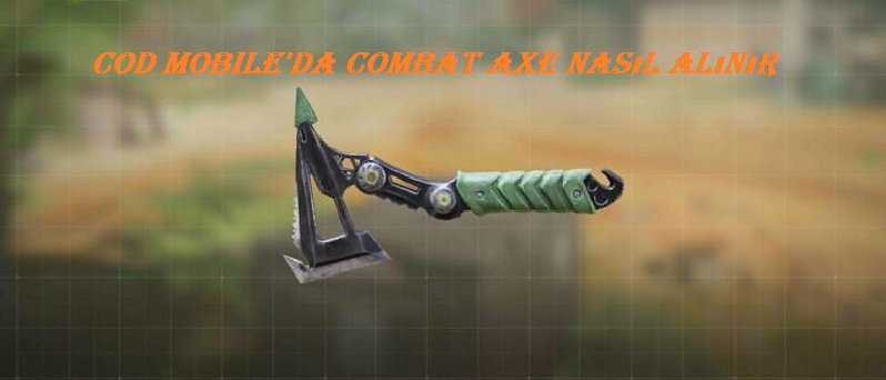 Call of Duty Mobile, Combat Axe nasıl alınır?