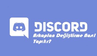 Discord Arkaplan Değiştirme Nasıl Yapılır?