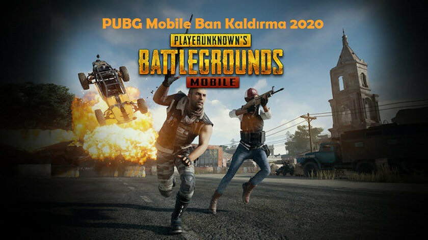 PUBG Mobile Ban Kaldırma 2020
