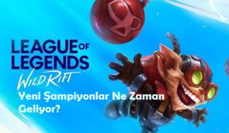 LoL Mobile (Wild Rift) Yeni Şampiyonlar Ne Zaman Geliyor?