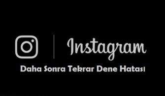 İnstagram daha sonra tekrar dene hatası