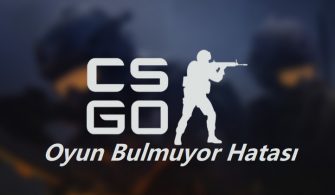 CS GO Oyun Bulmuyor