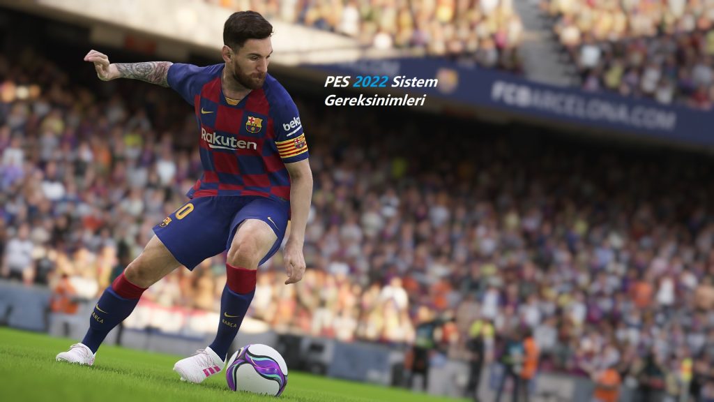 PES 2022 Sistem Gereksinimleri Destek360 Teknoloji ve