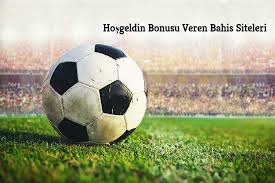 Hoşgeldin Bonusu Nedir?