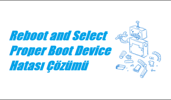 Reboot and Select Proper Boot Device Hatası