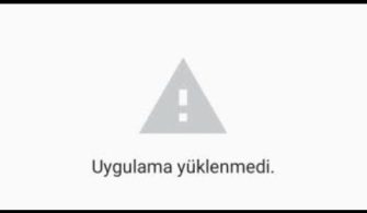 Uygulama Yüklenmedi Hatası
