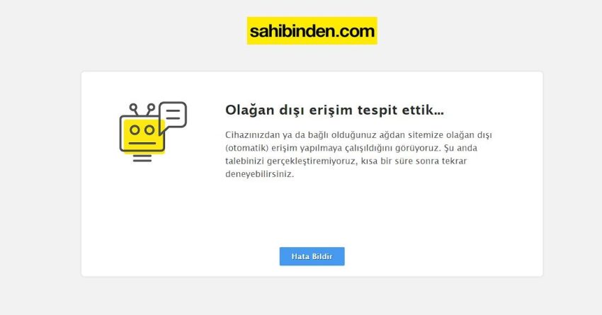 Sahibinden Olağan Dışı Erişim Tespit Ettik Hatası