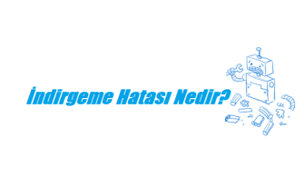 İndirgeme Hatası Nedir?
