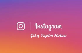 https://www.destek360.com/wp-content/uploads/2023/04/Instagram-Cikis-Yaptin-Hatasi.jpg