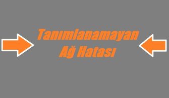 https://www.destek360.com/wp-content/uploads/2023/05/Tanimlanamayan-Ag-Hatasi.jpg