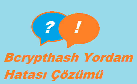 Bcrypthash Yordam Hatası Nedir?
