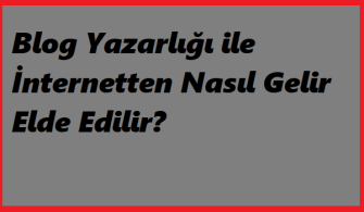 https://www.destek360.com/wp-content/uploads/2023/06/Blog-Yazarligi-ile-Internetten-Nasil-Gelir-Elde-Edilir.png