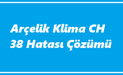 https://www.destek360.com/wp-content/uploads/2023/07/Arcelik-klima-CH-38-hatasi.png