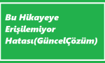 https://www.destek360.com/wp-content/uploads/2023/07/Bu-Hikayeye-Erisilemiyor-HatasiGuncel-Cozum.png