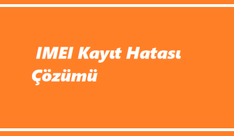 IMEI Kayıt Hatası