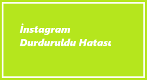 https://www.destek360.com/wp-content/uploads/2023/07/Instagram-durduruldu-hatasi.png