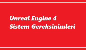 https://www.destek360.com/wp-content/uploads/2023/07/Unreal-Engine-4-Sistem-Gereksinimleri.png
