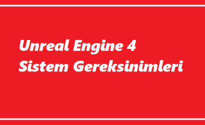 https://www.destek360.com/wp-content/uploads/2023/07/Unreal-Engine-4-Sistem-Gereksinimleri.png