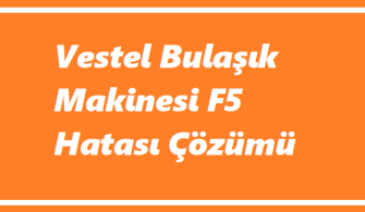 https://www.destek360.com/wp-content/uploads/2023/07/Vestel-bulasik-makinesi-F5-hatasi.png