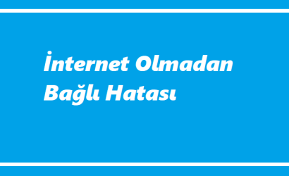 https://www.destek360.com/wp-content/uploads/2023/08/Internet-olmadan-bagli-hatasi.png