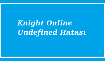 Knight Online undefined hatası