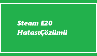 https://www.destek360.com/wp-content/uploads/2023/08/Steam-e20-hatasi.png