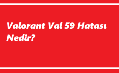 https://www.destek360.com/wp-content/uploads/2023/08/Valorant-Val-59-Hatasi-Nedir.png