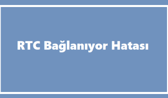 RTC Bağlanıyor Hatası