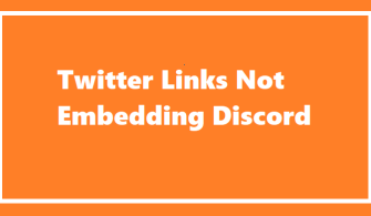Twitter Links Not Embedding Discord Nedir?