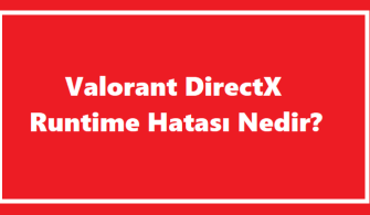 https://www.destek360.com/wp-content/uploads/2023/10/Valorant-DirectX-Runtime-hatasi.png