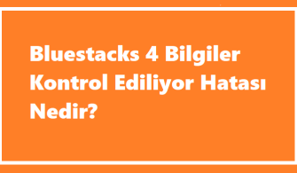 https://www.destek360.com/wp-content/uploads/2023/12/Bluestacks-4-Bilgiler-Kontrol-Ediliyor-Hatasi.png