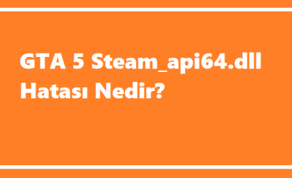 https://www.destek360.com/wp-content/uploads/2023/12/GTA-5-Steam_api64.dll-hatasi.png