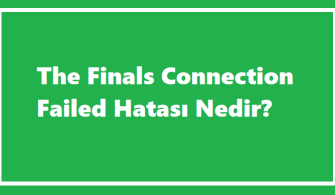 https://www.destek360.com/wp-content/uploads/2024/01/The-Finals-Connection-Failed-Hatasi-Nedir.png