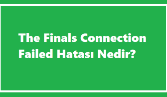 The Finals Connection Failed Hatası Nedir?