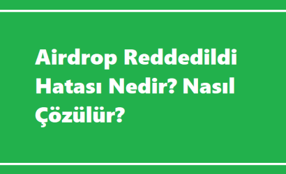 https://www.destek360.com/wp-content/uploads/2024/04/Airdrop-Reddedildi-Hatasi-Nedir-Nasil-Cozulur.png