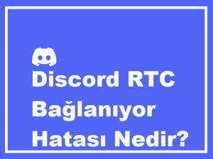 https://www.destek360.com/wp-content/uploads/2024/05/Discord-RTC-baglaniyor-hatasi.png