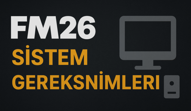 Football Manager 2026 Sistem Gereksinimleri