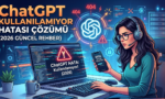 ChatGPT Kullanılamıyor Hatası Çözümü