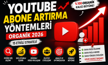 YouTube Abone Artırma Yöntemleri (Organik 2026)