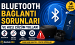 Bluetooth bağlantı sorunları