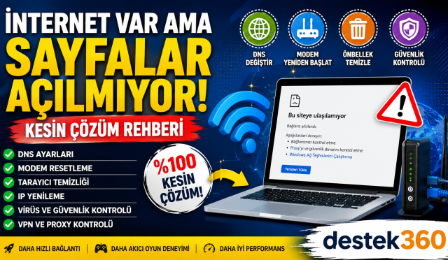 İnternet var ama sayfalar açılmıyor sorunu